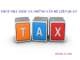 Thuế nhà thầu và những vẫn đề liên quan đến thủ tục kê khai thuế nhà thầu và nhà thầu phụ thu nước ngoài