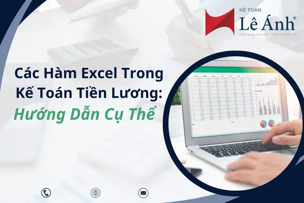 Các Hàm Excel Trong Kế Toán Tiền Lương: Hướng Dẫn Cụ Thể