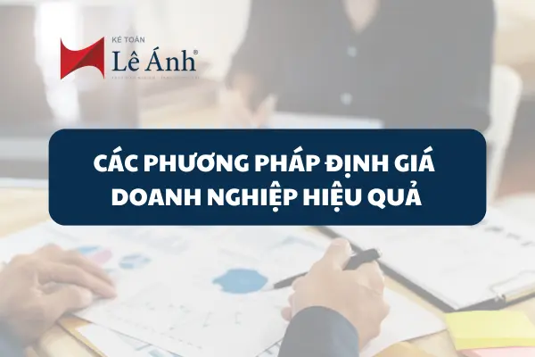 cac-phuong-phap-dinh-gia-doanh-nghiep-hieu-qua