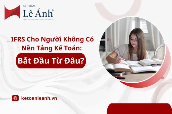 ifrs-cho-nguoi-khong-co-nen-tang-ke-toan-bat-dau-tu-dau