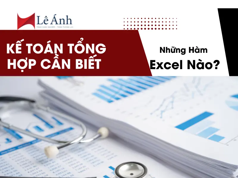 ke-toan-tong-hop-can-biet-nhung-ham-excel-nao