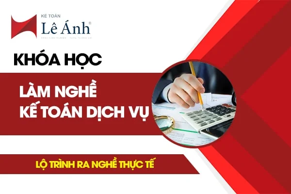 Khóa Học Làm Nghề Kế Toán Dịch Vụ