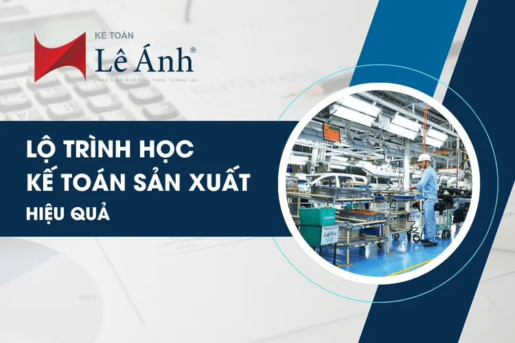 lo-trinh-hoc-ke-toan-san-xuat-2