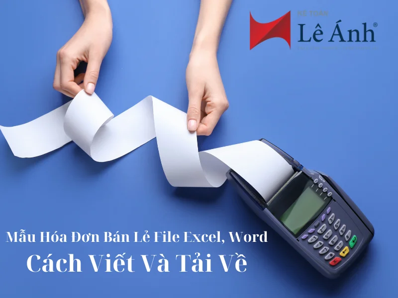 Mẫu Hóa Đơn Bán Lẻ File Excel, Word: Cách Viết Và Tải Về