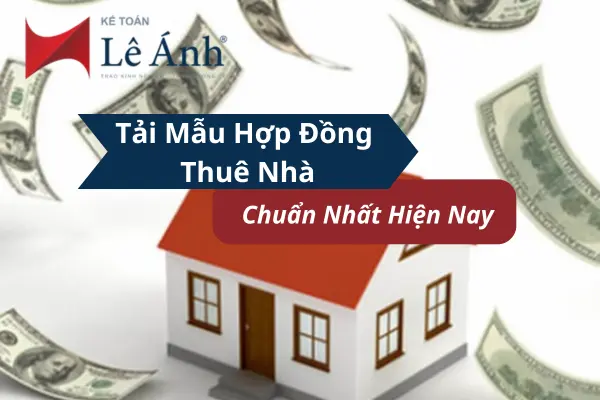 Tải Mẫu Hợp Đồng Thuê Nhà Chuẩn Nhất Hiện Nay