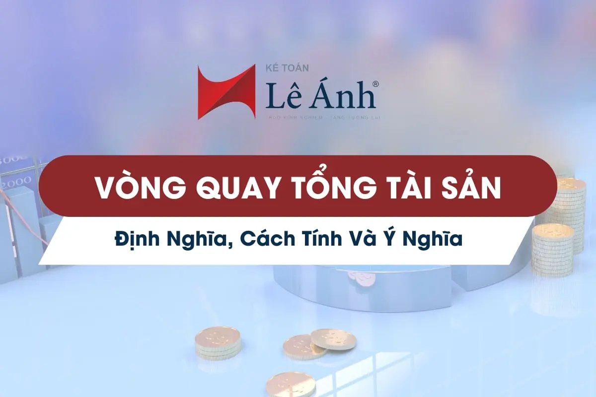 Vòng Quay Tổng Tài Sản: Định Nghĩa, Cách Tính Và Ý Nghĩa